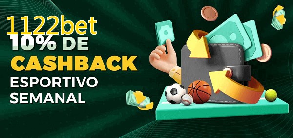 10% de bônus de cashback na 1122bet